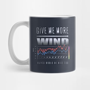 GIVE ME MORE WIND Cool Chart Graph Mug